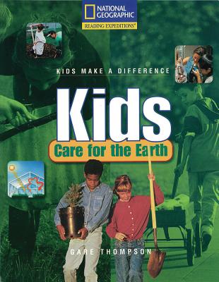 Image for Reading Expeditions (Social Studies: Kids Make a Difference): Kids Care for the Earth (Nonfiction Reading and Writing Workshops) Reading Expeditions (Social Studies: Kids Make a Difference): Kids Care for the Earth (Nonfiction Reading and Writing Workshops)