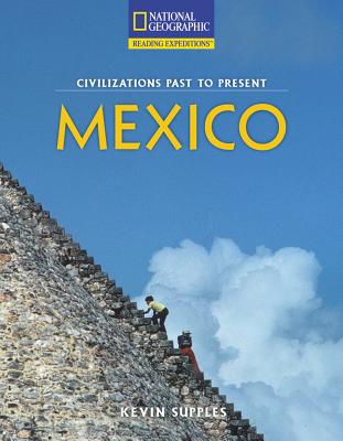Reading Expeditions (Social Studies: Civilizations Past to Present): Mexico