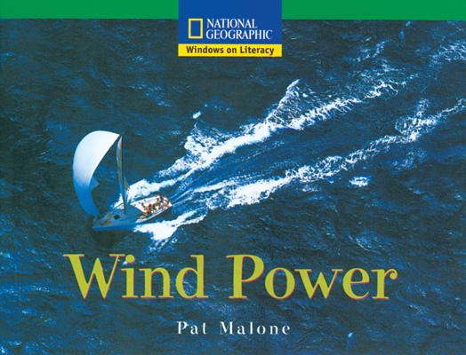 Image for Windows on Literacy Fluent (Science: Science Inquiry): Wind Power (Rise and Shine) Windows on Literacy Fluent (Science: Science Inquiry): Wind Power (Rise and Shine)