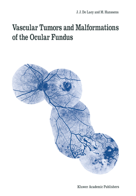 Vascular Tumors and Malformations of the Ocular Fundus (Monographs in Ophthalmology)