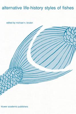 Alternative life-history styles of fishes (Developments in Environmental Biology of Fishes, 10)