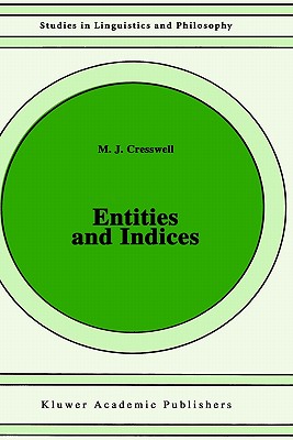 Entities and Indices (Studies in Linguistics and Philosophy, 41)