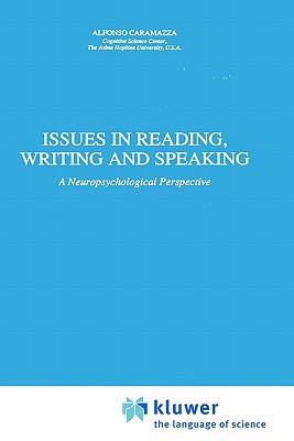 Issues in Reading, Writing and Speaking: A Neuropsychological Perspective (Neuropsychology and Cognition, 3)