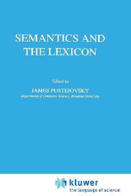 Semantics and the Lexicon (Studies in Linguistics and Philosophy, 49)
