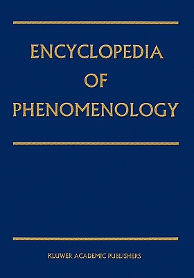 Encyclopedia of Phenomenology (Contributions to Phenomenology, 18)