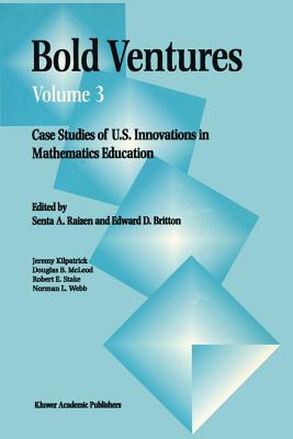 Bold Ventures, Volume 3: Case Studies of U.S. Innovations in Mathematics Education