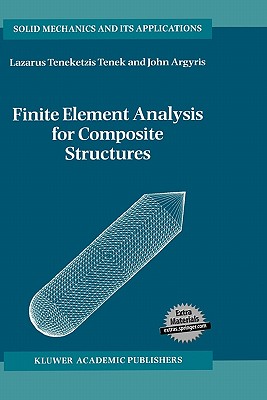 Finite Element Analysis for Composite Structures (Solid Mechanics and Its Applications, 59)