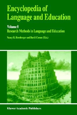 Encyclopedia of Language and Education: Research Methods in Language and Education