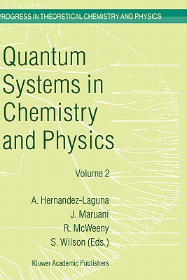 Quantum Systems in Chemistry and Physics, Volume 1: Basic problems and Model Systems. Granada, Spain, 1998 [Progress in Theoretical Chemistry and Physics Vol. 2]