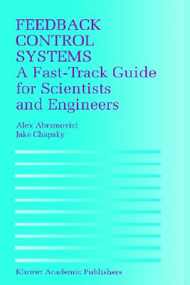 Feedback Control Systems: A Fast-Track Guide for Scientists and Engineers