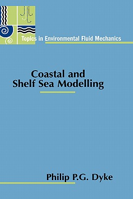 Coastal and Shelf Sea Modelling (Topics in Environmental Fluid Mechanics, 2)