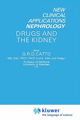 Drugs and the Kidney (New Clinical Applications: Nephrology, 10)