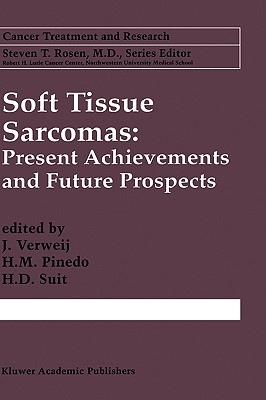 Soft Tissue Sarcomas: Present Achievements and Future Prospects [Cancer Treatment and Research / CTAR 91]