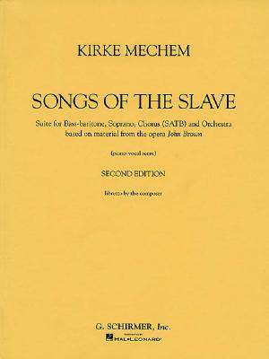 Image for Kirke Mechem - Songs of the Slave: Vocal Score Kirke Mechem - Songs of the Slave: Vocal Score