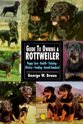 The Guide to Owning a Rottweiler (Re Dog Series)