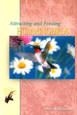 Attracting and Feeding Hummingbirds (T.F.H. Wild Bird Series)