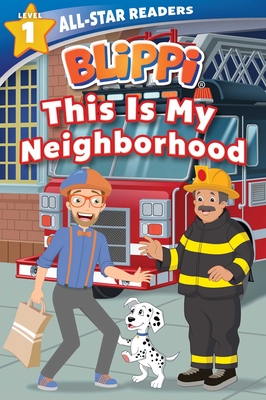 Blippi: This Is My Neighborhood: All-Star Reader Level 1 (All-Star Readers)