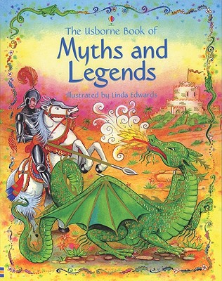 Image for The Usborne Book of Myths and Legends (Stories for Young Children) The Usborne Book of Myths and Legends (Stories for Young Children)