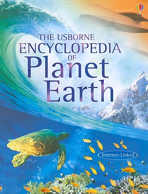 Image for The Usborne Encyclopedia of Planet Earth The Usborne Encyclopedia of Planet Earth