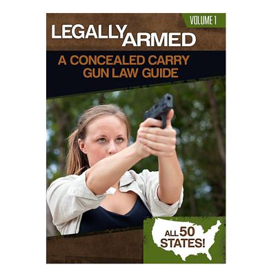 Image for Legally Armed: A Concealed Carry Gun Law Guide Legally Armed: A Concealed Carry Gun Law Guide