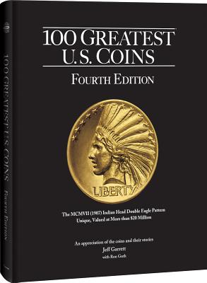 100 Greatest Us Coins 4th Edition (Greatest Coins 3rd)