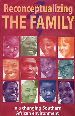 Reconceptualizing the Family in a Changing Southern African Environment (Signed and Inscribed by the Author McFadden)