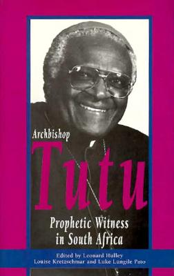 Image for Archbishop Tutu: Prophetic Witness in South Africa Archbishop Tutu: Prophetic Witness in South Africa