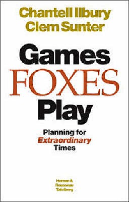 Games Foxes Play : Planning for Extraordinary Times