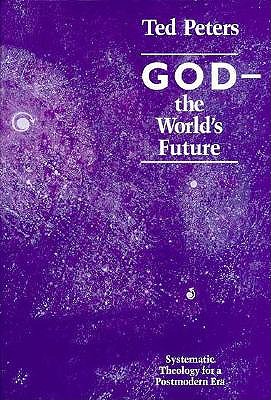 God the World's Future: Systematic Theology for a Postmodern Era