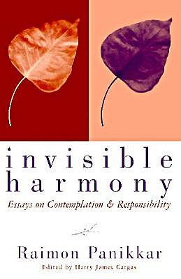 Invisible Harmony: Essays on Contemplation and Responsibility