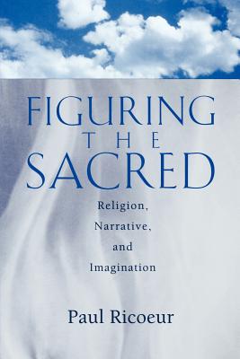 Figuring the Sacred: Religion, Narrative and Imagination