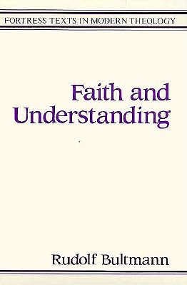 Faith and Understanding (Fortress Texts in Modern Theology)