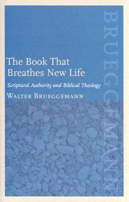 The Book That Breathes New Life: Scriptural Authority and Biblical Theology
