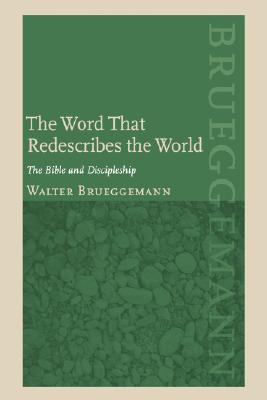 The Word that redescribes the World: The Bible and Discipleship