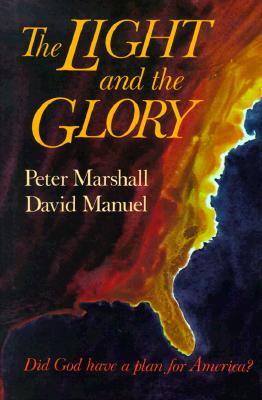 The Light and the Glory: Did God Have a Plan for America