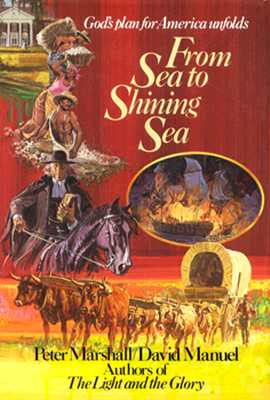 From Sea to Shining Sea: God's Plan for America Unfolds