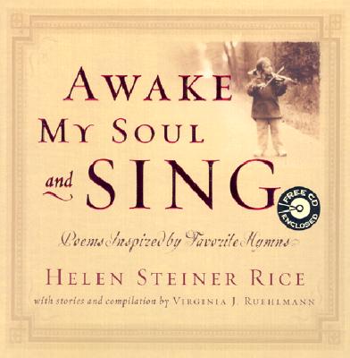 Awake My Soul and Sing: Poems Inspired by Favorite Hymns