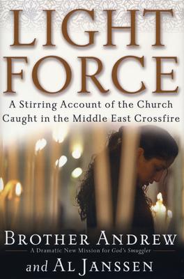 Image for Light Force: A Stirring Account of the Church Caught in the Middle East Crossfire