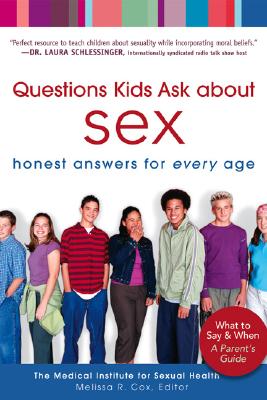 Image for Questions Kids Ask about Sex: Honest Answers for Every Age Questions Kids Ask about Sex: Honest Answers for Every Age