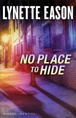 Image for No Place to Hide: A Novel (Hidden Identity)