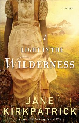 A Light in the Wilderness: A Novel