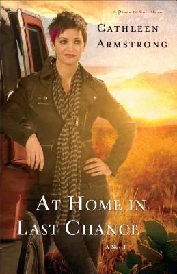 At Home in Last Chance: A Novel (A Place to Call Home) (Volume 3)