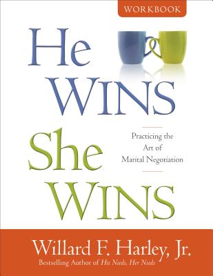 Image for He Wins, She Wins Workbook: Practicing the Art of Marital Negotiation He Wins, She Wins Workbook: Practicing the Art of Marital Negotiation