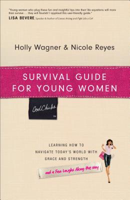 Image for Survival Guide for Young Women: Learning How to Navigate Today's World with Grace and Strength Survival Guide for Young Women: Learning How to Navigate Today's World with Grace and Strength