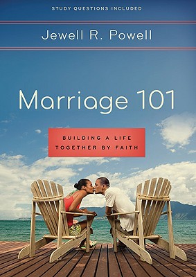 Image for Marriage 101: Building a Life Together by Faith Marriage 101: Building a Life Together by Faith