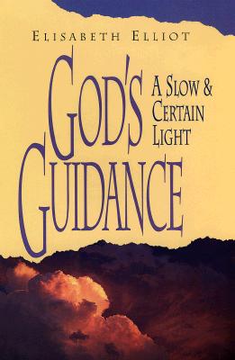 God's Guidance a Slow and Certain Light