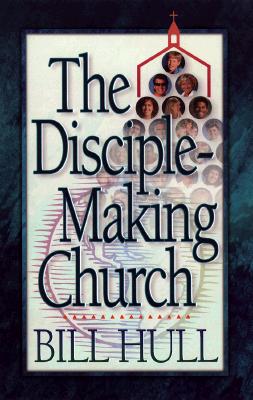Disciple-Making Church, The