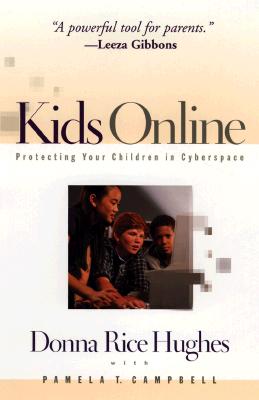 Kids Online Protecting Your Childen in Cyberspace
