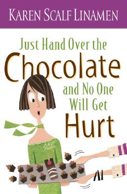 Just Hand Over the Chocolate and No One Will Get Hurt