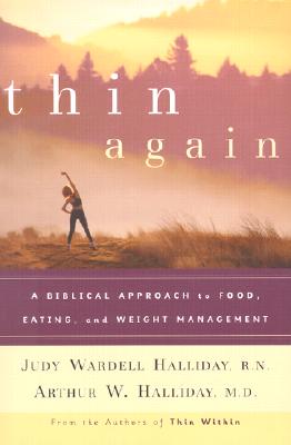 Image for Thin Again: A Biblical Approach to Food, Eating and Weight Management